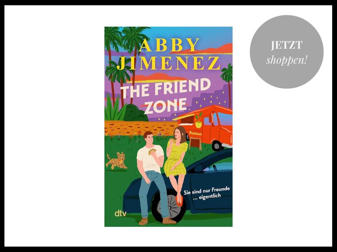 The Friend Zone von Abby Jimenez | © dtv / Thalia
