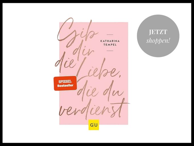 Buch "Gib dir die Liebe, die du verdienst" von Katharina Tempel | © Amazon