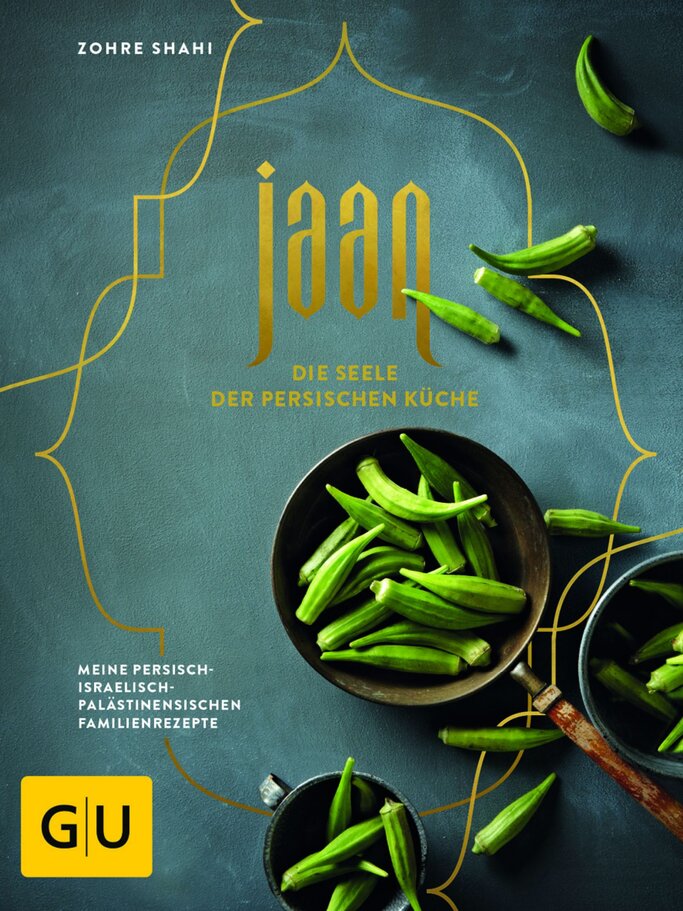 "Jaan - Die Seele der persichen Küche" von Zohre Shahi.
 | © Julia Hoersch, Graefe und Unzer Verlag