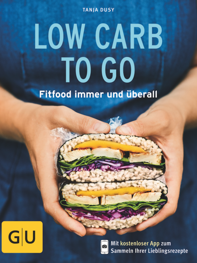 Kochbuch-Cover „Low Carb to go - Fitfood immer und überall". | © Silvio Knezevic/Gräfe und Unzer
